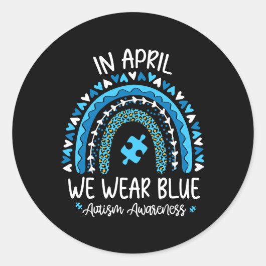 Im April tragen wir Blauer Regenbogen Autismus Bew Runder Aufkleber (Vorderseite)