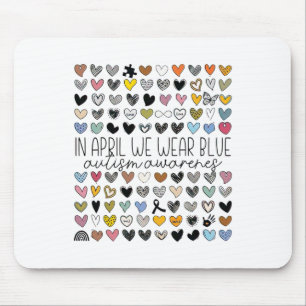 Im April tragen wir blaues Autismus-Bewusstsein Ne Mousepad