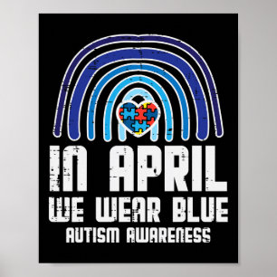Im April tragen wir blaues Regenbogen-Herz Autismu Poster