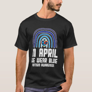 Im April tragen wir blaues Regenbogen-Herz Autismu T-Shirt
