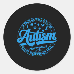 Im April tragen wir Blue Autism Lehrer Accept Unde Runder Aufkleber