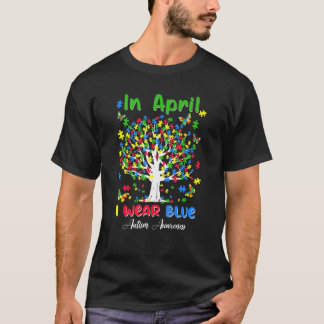 Im April tragen wir Blue Autismus Awareness Asd Su T-Shirt