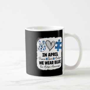 Im April tragen wir Blue for Autismus Awareness Pe Kaffeetasse