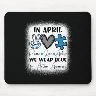 Im April tragen wir Blue for Autismus Awareness Pe Mousepad