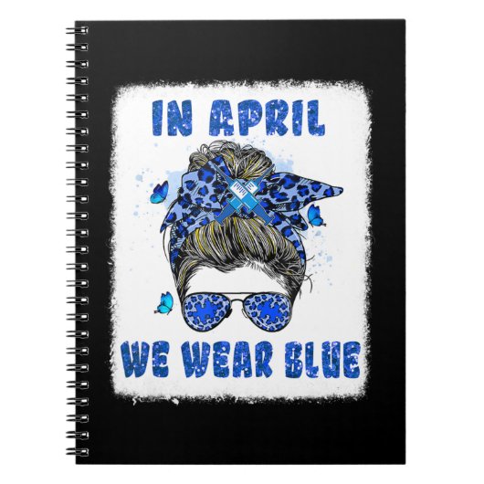 Im April tragen wir Blue Messy Bun Nurse Autism Aw Notizblock (Vorderseite)