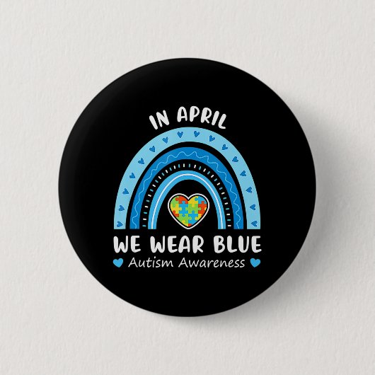 Im April tragen wir Blue Rainbow Autism Awareness Button (Vorderseite)