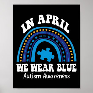 Im April tragen wir das Blue Autismus Awareness Mo Poster