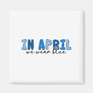 Im April tragen wir den blauen Autismus Awareness Magnet