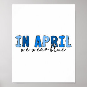 Im April tragen wir den blauen Autismus Awareness Poster