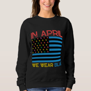 Im April tragen wir den Tag des blauen Autismus Sweatshirt