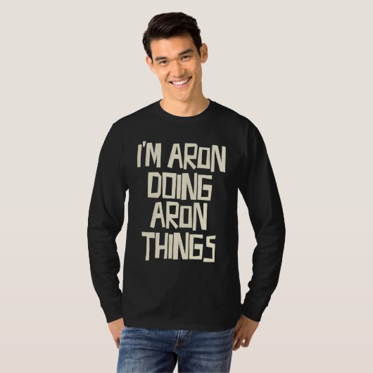 I'm Aron doing Aron things T-Shirt (Vorne ganz)