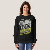 Im Audio Engineer löst ich Probleme, die Sie nicht Sweatshirt (Vorne ganz)