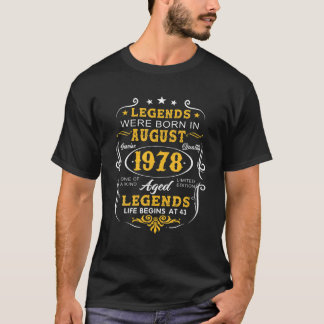Im August 1978 Geborene Legenden 43 Jahre 43 Gebur T-Shirt