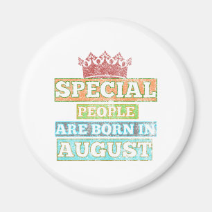 Im August Geborene Personen - August zum Geburtsta Magnet