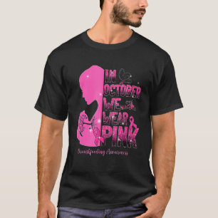 Im August tragen wir rosa Stillen Bewusstsein T-Shirt