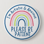 I'm autistic and anxious pin Badge Button (Vorderseite)