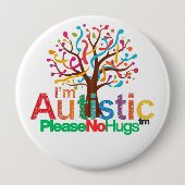 I'm autistic No Hugs pin Button badge (Vorderseite)