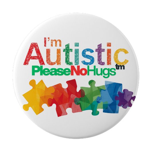 I'm autistic please no hugs Personal Space pin Button
