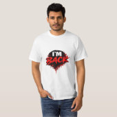 I'm Back Bold Statement Graphic T-Shirt for Men (Vorne ganz)