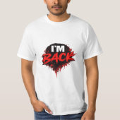 I'm Back Bold Statement Graphic T-Shirt for Men (Vorderseite)