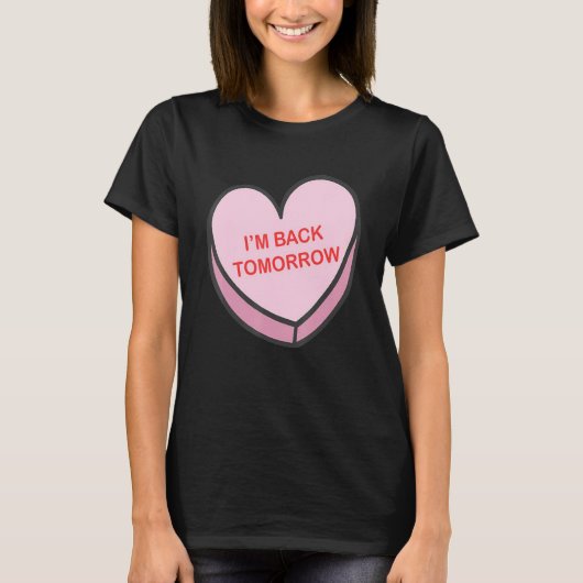 I'm Back Tomorrow Happy Valentines Day Nurse Group T-Shirt (Vorderseite)