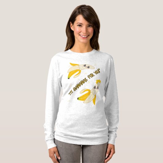 IM BANANEN FÜR SIE T-Shirt (Vorne ganz)