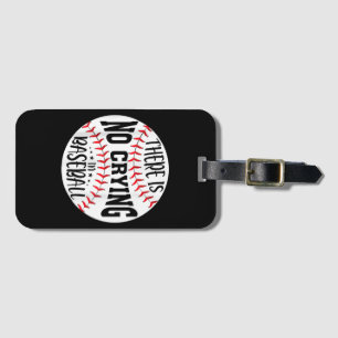 Im Baseball gibt es kein Weinen Gepäckanhänger