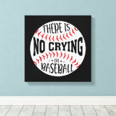 Im Baseball gibt es kein Weinen Leinwanddruck (Insitu (Holzboden))