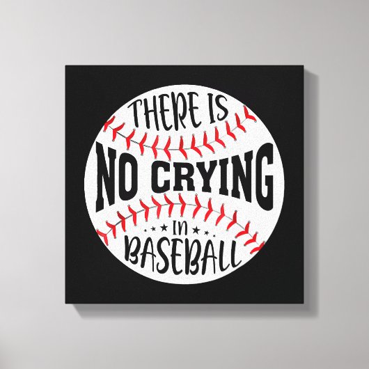 Im Baseball gibt es kein Weinen Leinwanddruck (Vorderseite)