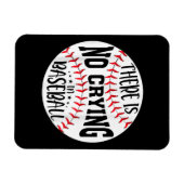 Im Baseball gibt es kein Weinen Magnet (Horizontal)