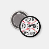 Im Baseball gibt es kein Weinen Magnet (Vorderseite/Rückseite)