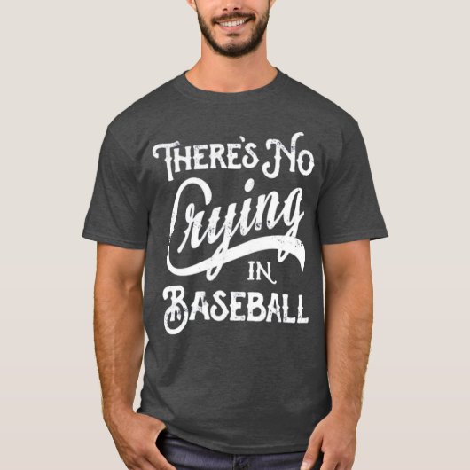 Im Baseball gibt es kein Weinen T-Shirt (Vorderseite)