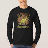 I'm Basically A Parasaurolophus Paleontologist Din T-Shirt (Vorderseite)