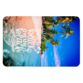 Im Beach Magnet ist das Leben besser (Horizontal)