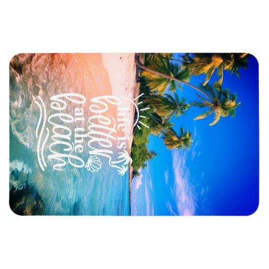 Im Beach Magnet ist das Leben besser (Horizontal)