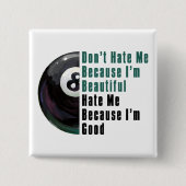 Im Beautiful Im Good 8 Ball Button (Vorderseite)