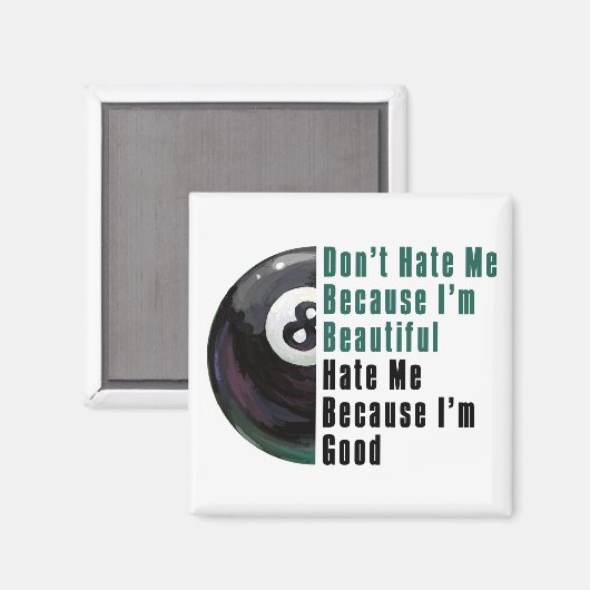 Im Beautiful Im Good 8 Ball Magnet (Vorderseite/Rückseite)