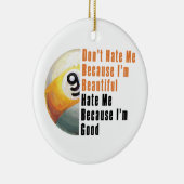 Im Beautiful Im Good 9 Ball Keramik Ornament (Rechts)