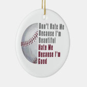 Im Beautiful Im Good Baseball Keramikornament (Rechts)