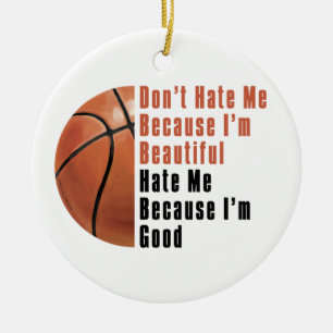 Im Beautiful Im Good Basketball Keramik Ornament