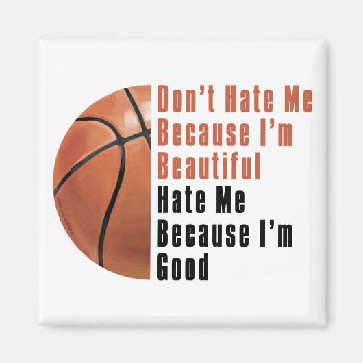 Im Beautiful Im Good Basketball Magnet (Vorne)