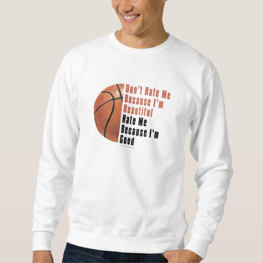 Im Beautiful Im Good Basketball Sweatshirt (Vorderseite)