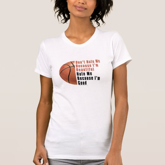 Im Beautiful Im Good Basketball T-Shirt (Vorderseite)