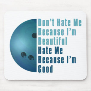 Im Beautiful Im Good Bowling Blue Mousepad