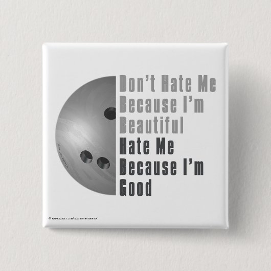 Im Beautiful Im Good Bowling Gray Button (Vorderseite)