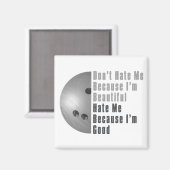 Im Beautiful Im Good Bowling Gray Magnet (Vorderseite/Rückseite)