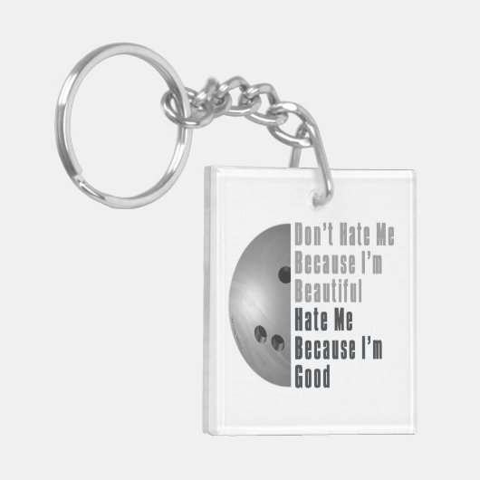 Im Beautiful Im Good Bowling Gray Schlüsselanhänger (Vorderseite links)