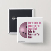 Im Beautiful Im Good Bowling Pink Button (Vorne & Hinten)