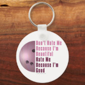 Im Beautiful Im Good Bowling Pink Schlüsselanhänger (Vorderseite)
