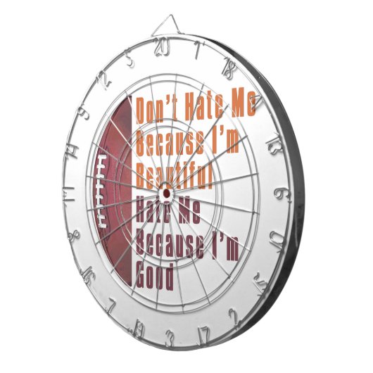 Im Beautiful Im Good Football Dartscheibe (Vorderseite rechts)